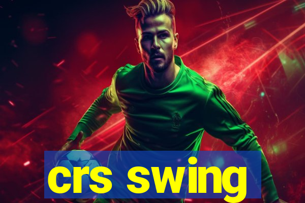crs swing